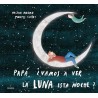 PAPÁ ¿VAMOS A VER LA LUNA ESTA NOCHE?