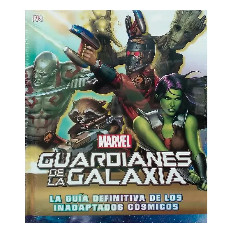 GUARDIANES DE LA GALAXIA. Guía definitiva para inadaptados cósmicos